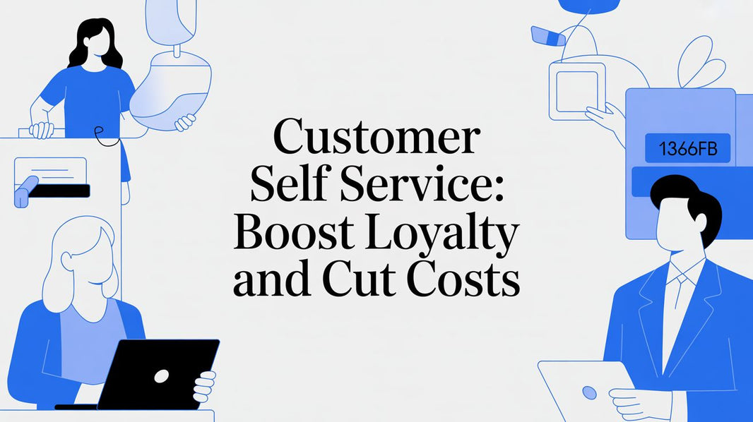 Customer Self Service: Boost Loyalty and Cut Costs