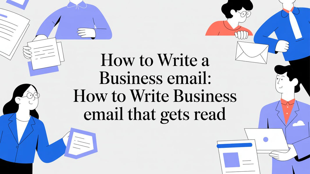How to Write a Business Email: how to write business email that gets read